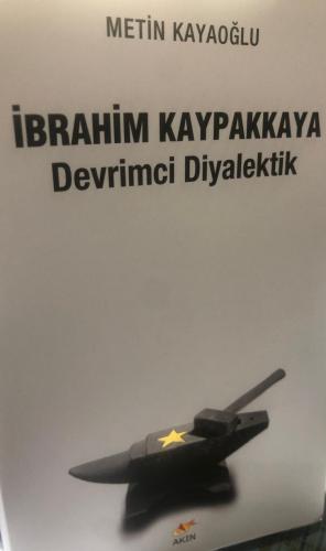 İbrahim Kaypakkaya: Devrimci Diyalektik